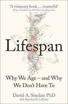 Lifespan : Why We Age - and Why We Don't Have to