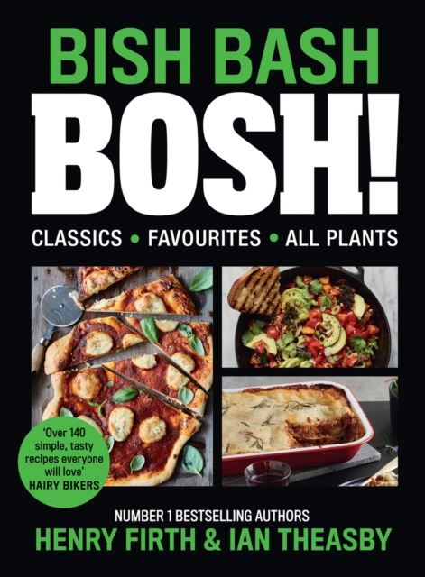 Bish Bash Bosh: Your Favourites. All Plants.