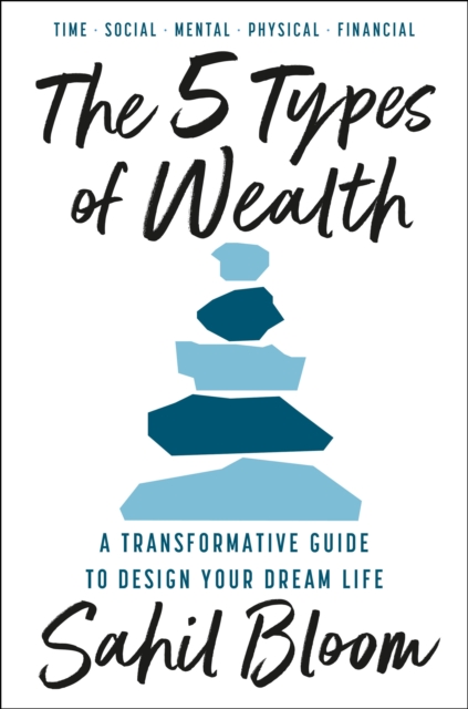 The 5 Types of Wealth