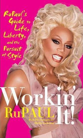 Workin´ It! : RuPaul´s Guide to Life, Li