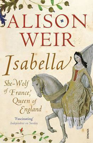 Isabella : She-Wolf of France, Queen of