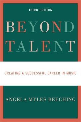 Beyond Talent : Creating a Successful Career in Music