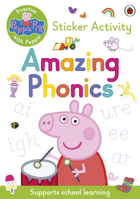 Peppa Pig: Practise with Peppa: Amazing Phonics