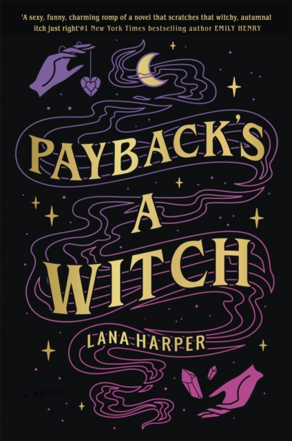 Payback's a Witch: an absolutely spellbinding romcom