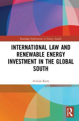 International Law and Renewable Energy Investment in the Global South