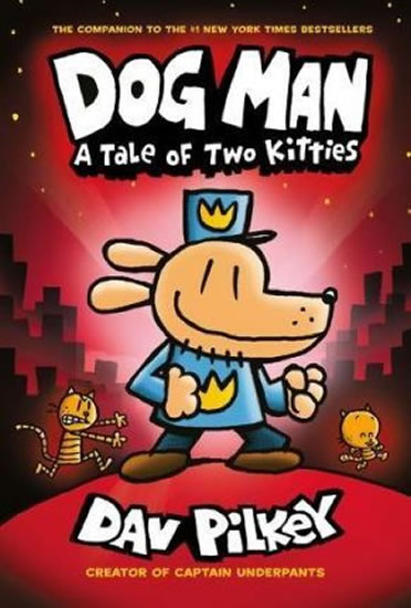 Dog Man 3 - A Tale of Two Kitties