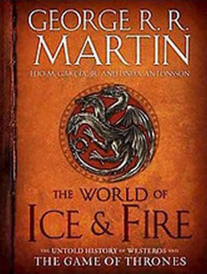The World of Ice & Fire - The Untold His