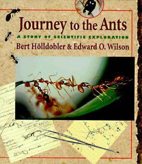 Journey to the Ants: A Story of Scientific Exploration