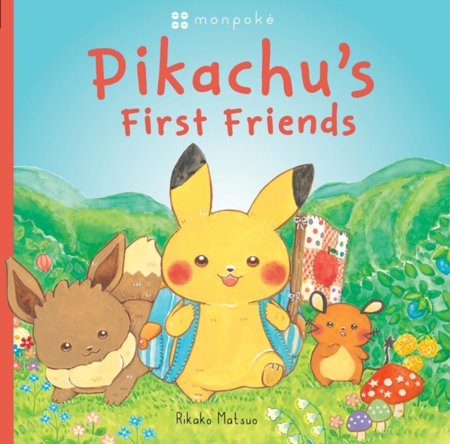 Monpoke Picture Book: Pikachu's First Friends (PB)