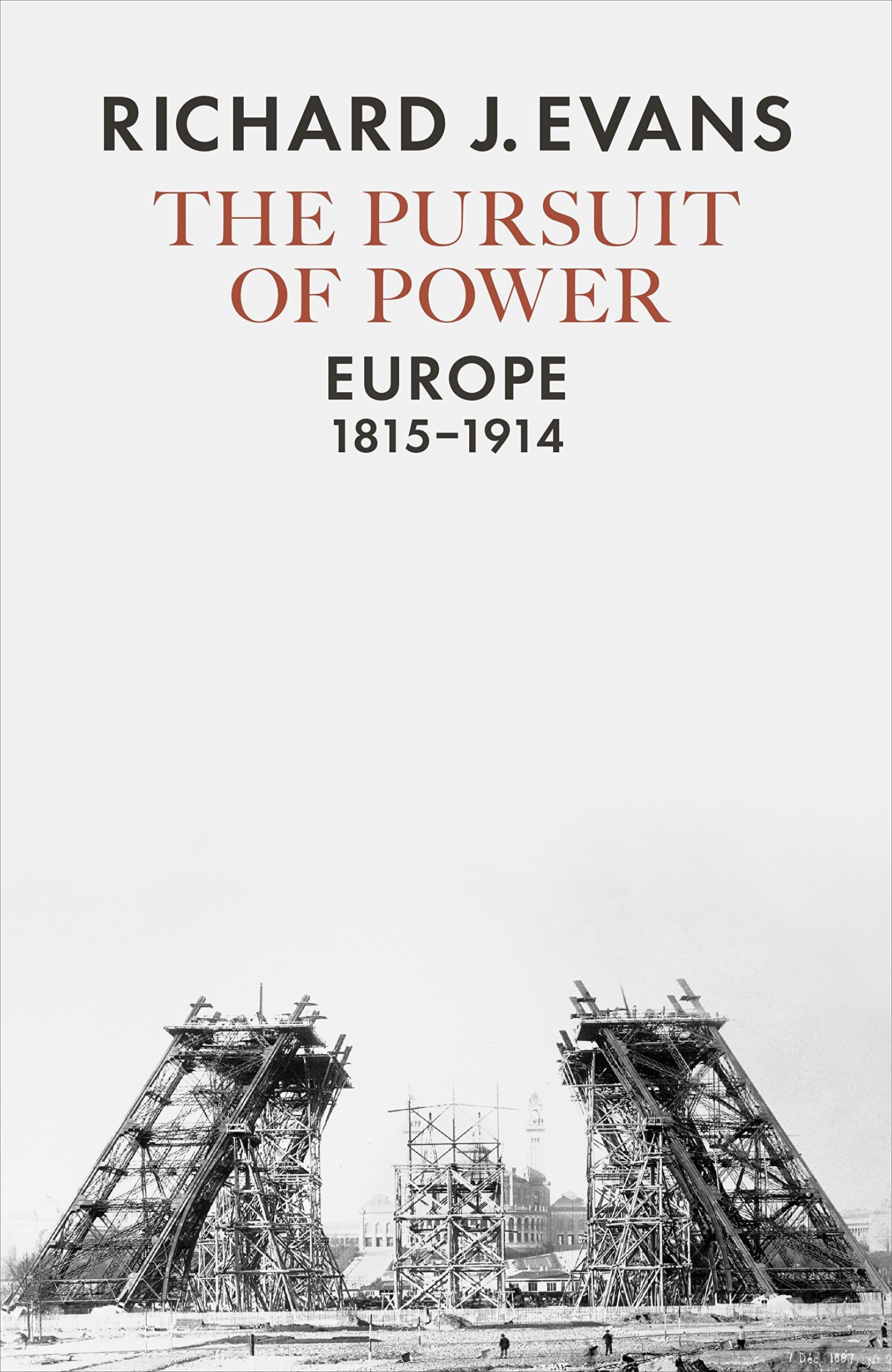 The Pursuit of Power: Europe 1815-1914