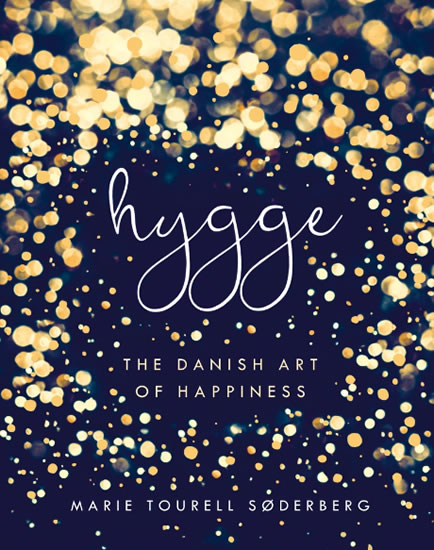 Hygge - The Danish Art of Happiness