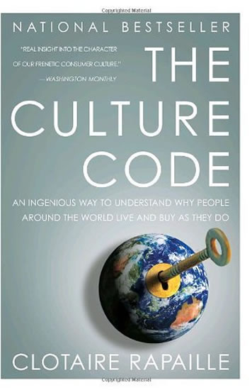 The Culture Code: An Ingenious Way to Understand Why People Around the World Buy and Live as They Do