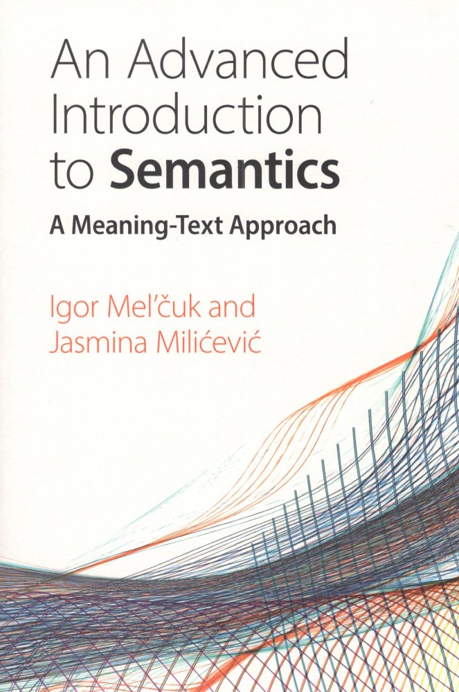 An Advanced Introduction to Semantics : A Meaning-Text Approach