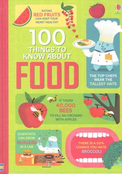 100 Things To Know About: Food
