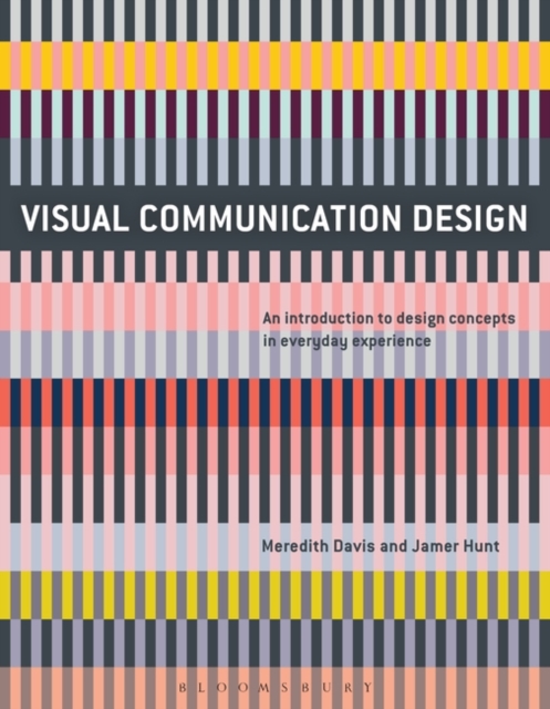 Visual Communication Design : An Introduction to Design Concepts in Everyday Experience