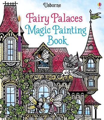 Fairy Palaces Magic Painting Book - Water coloring book