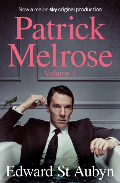 Patrick Melrose Volume 1