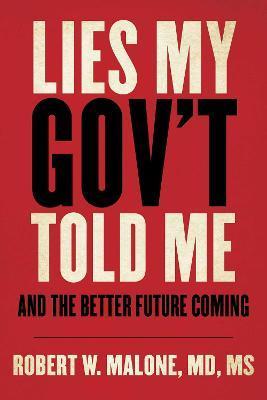 Lies My Gov´t Told Me : And the Better Future Coming