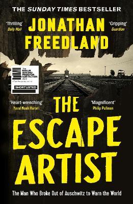 The Escape Artist: The Man Who Broke Out of Auschwitz to Warn the World