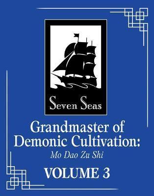 Grandmaster of Demonic Cultivation: Mo Dao Zu Shi Vol. 3