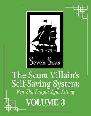 The Scum Villain´s Self-Saving System: Ren Zha Fanpai Zijiu Xitong Vol. 3