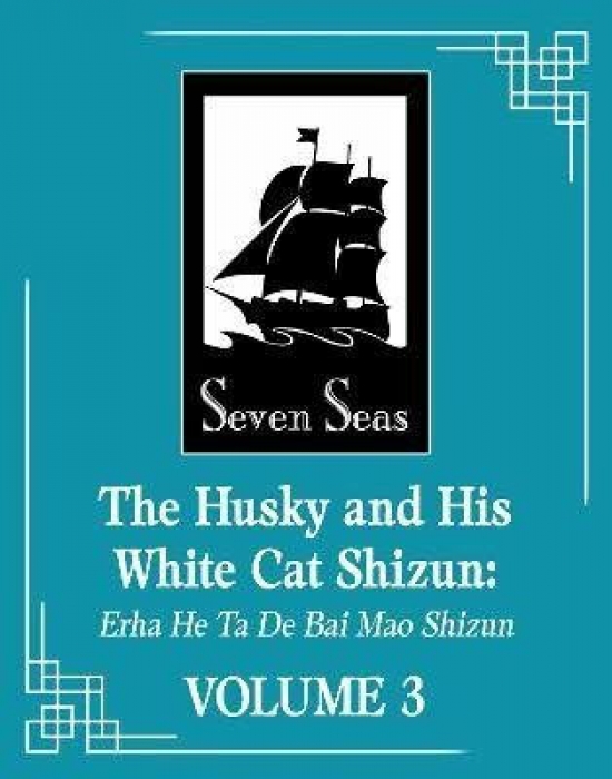 The Husky and His White Cat Shizun: Erha He Ta De Bai Mao Shizun Vol. 3