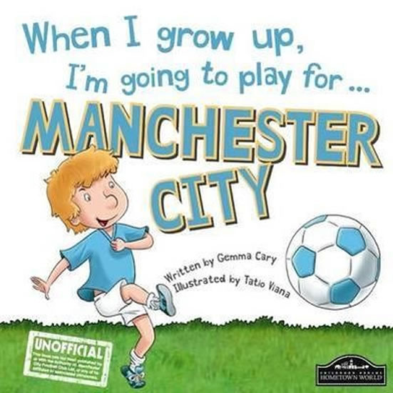 When I Grow Up, I´m Going To Play For Manchester City