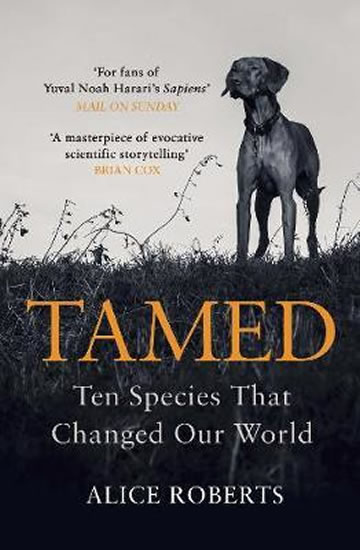 Tamed: Ten Species that Changed our World