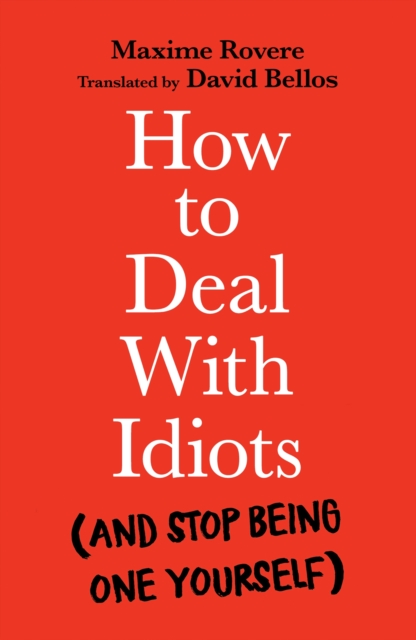 How to Deal With Idiots