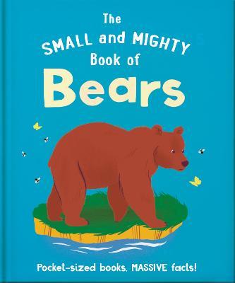 The Small and Mighty Book of Bears