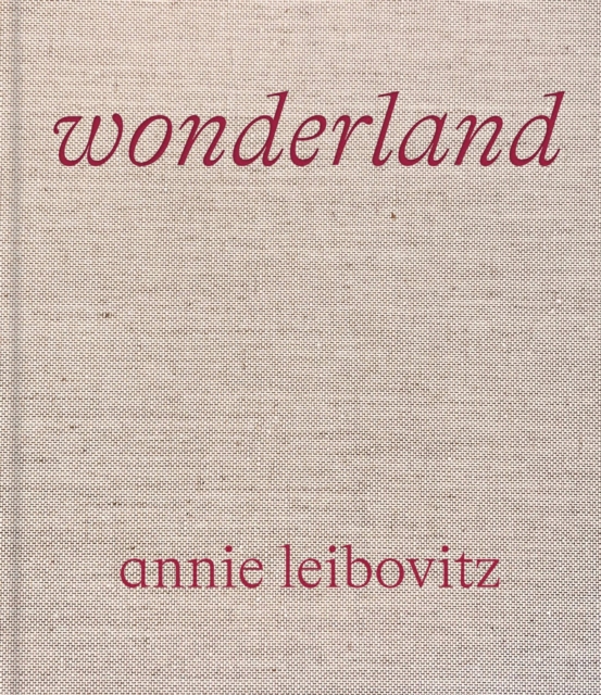 Annie Leibovitz: Wonderland