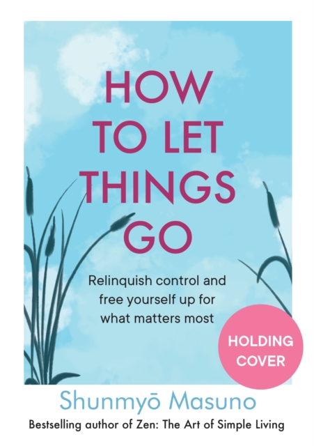 How to Let Things Go