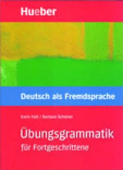 Übungsgrammatik für Fortgeschrittene: Deutsch als Fremdsprache (B2/C2)