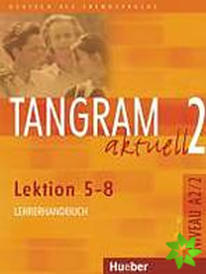 Tangram aktuell 2: Lektion 5-8: Lehrerha