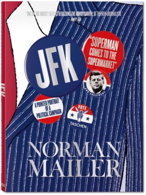 Norman Mailer. JFK. Superman Comes to the Supermarket