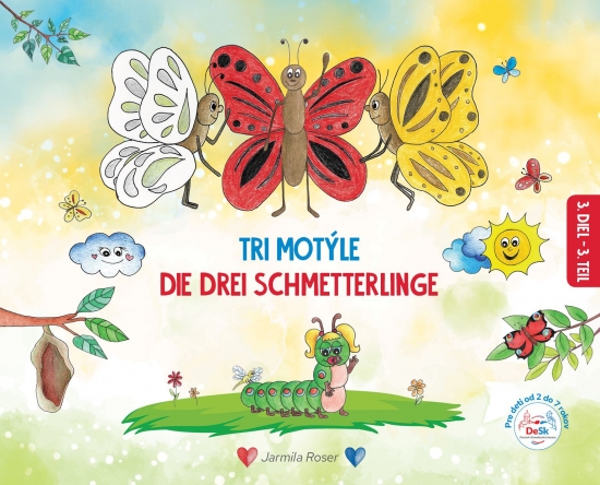 Tri motýle,Die drei Schmetterlinge III.diel