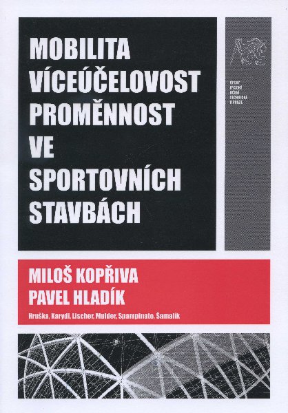 Mobilita, víceúčelovost, proměnnost ve sportovních stavbách