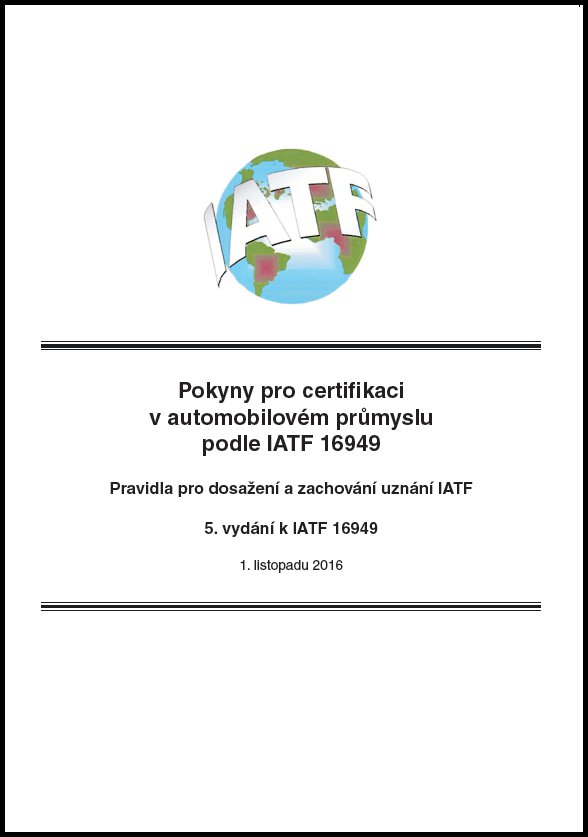 Pokyny pro certifikaci v automobilovém průmyslu podle IATF 16949
