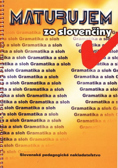 Maturujem zo slovenčiny-Gramatika a sloh
