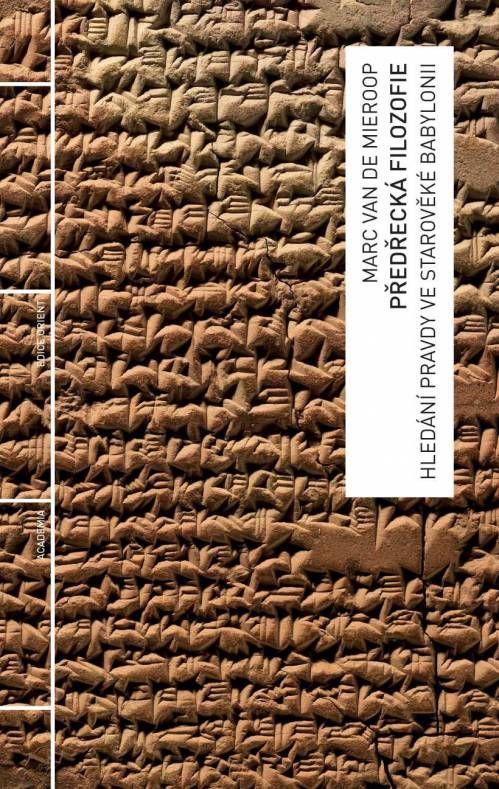 Předřecká filozofie - Hledání pravdy ve starověké Babylonii