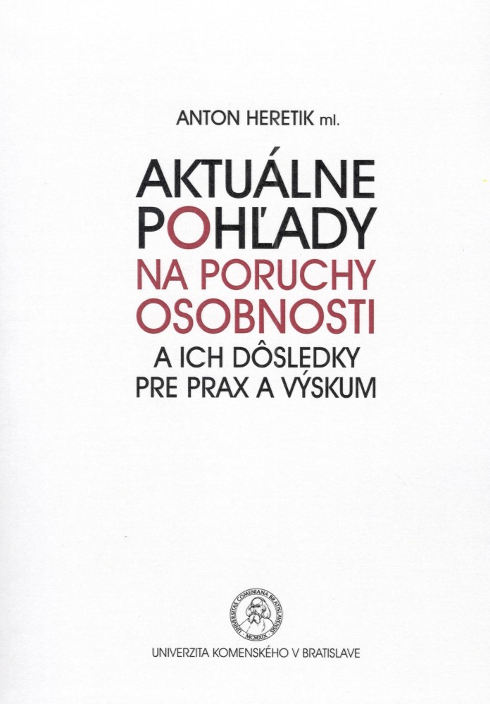 Aktuálne pohľady na poruchy osobnosti a ich dôsledky pre prax a výskum