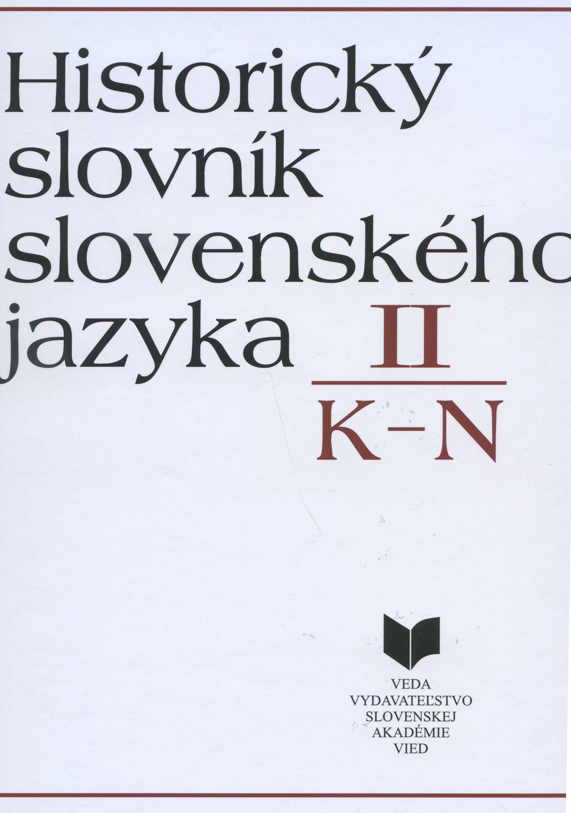 Historický slovník slovenského jazyka II (K - N)