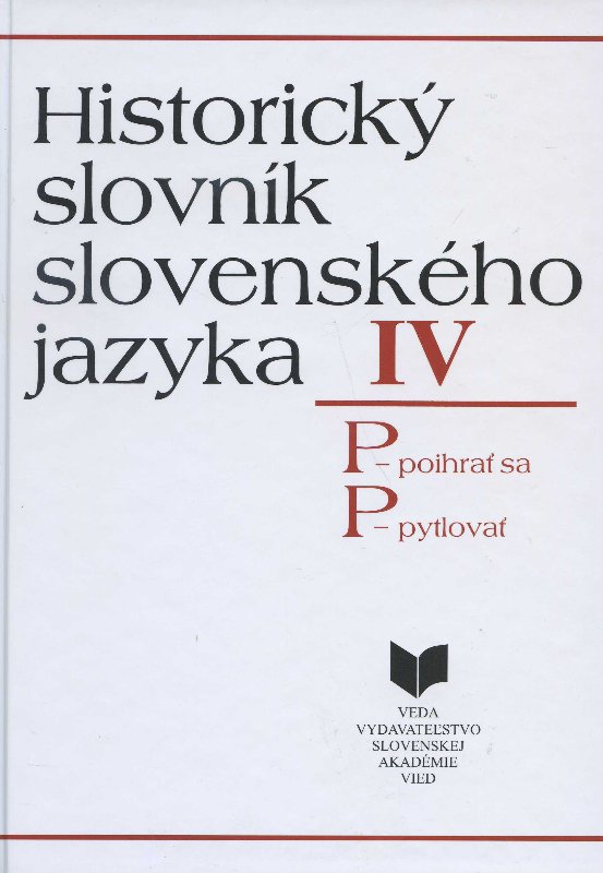 Historický slovník slovenského jazyka IV (P)