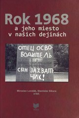 Rok 1968 a jeho miesto v našich dejinách