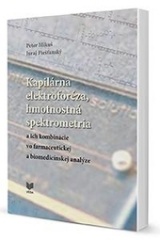 Kapilárna elektroforéza, hmotnostná spektrometria a ich kombinácie vo farmaceutickej a biomedicínske