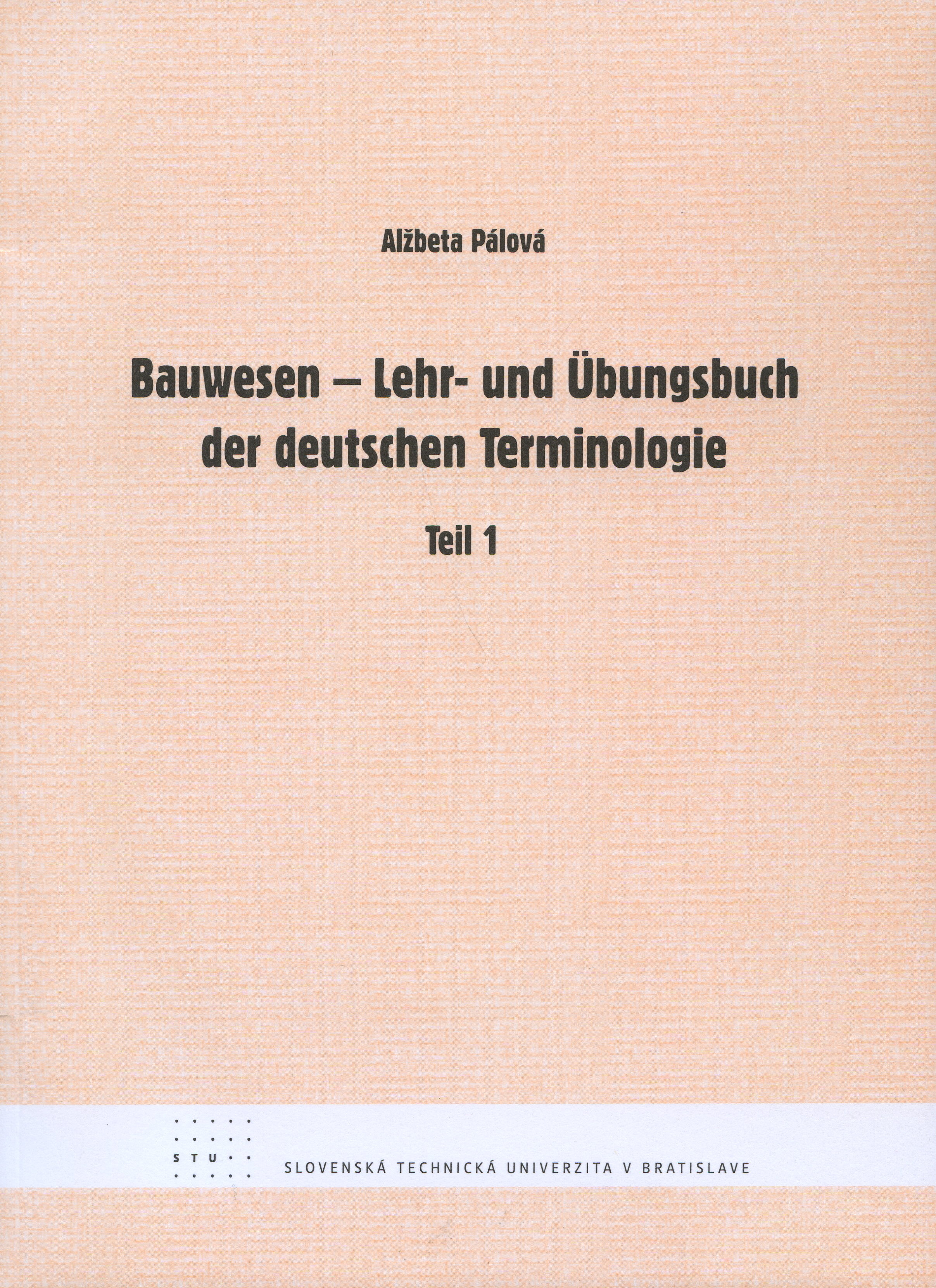 Bauwesen - Lehr- und Ubungsbuch der deutschen Terminologie