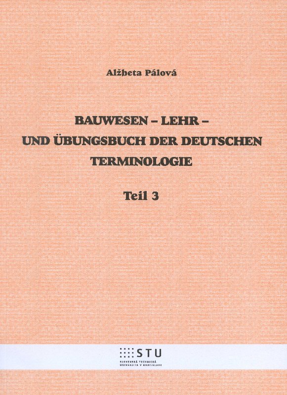 Bauwesen - Lehr - Und Ubungsbuch Der Deutschen Terminologie