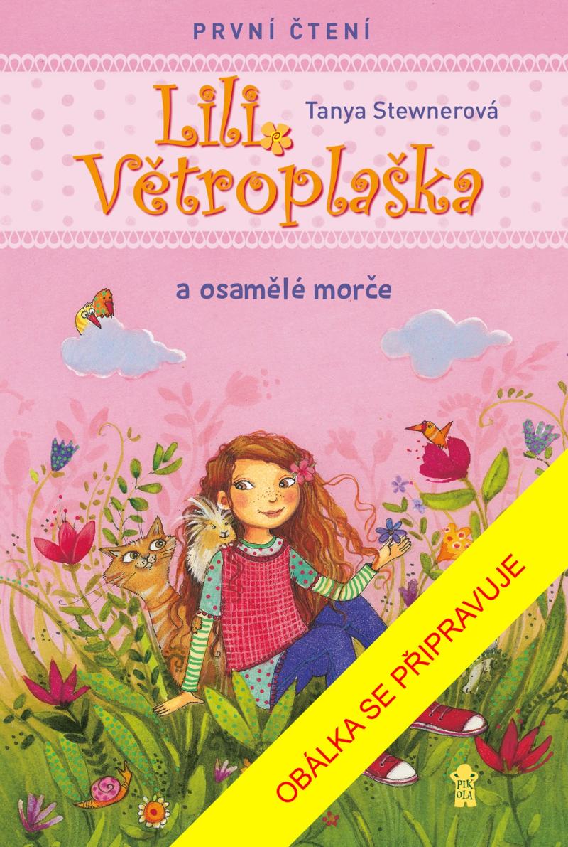 Lili Větroplaška a osamělé morče