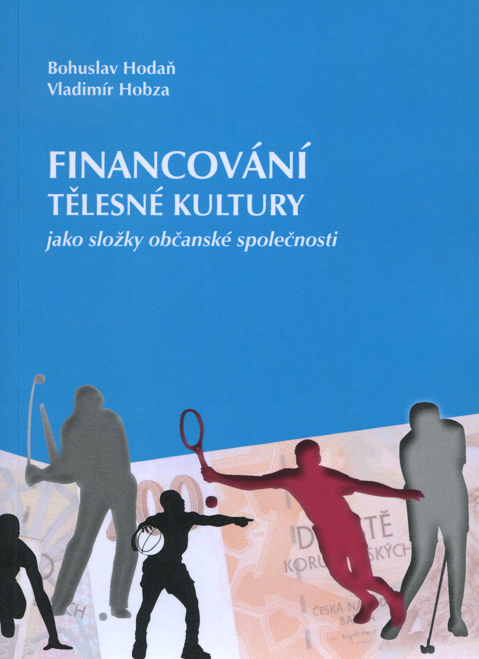 Financování tělesné kultury jako složky občanské společnoasti