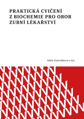 Praktická cvičení z biochemie pro obor zubní lékařství